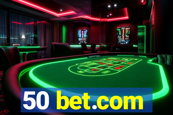 50 bet.com